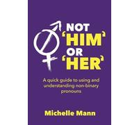 Michelle Mann Not 'Him' or 'Her' (Tascabile)
