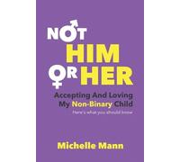 Michelle Mann Not 'Him' or 'Her' (Tascabile)
