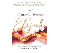 Michelle Mcclain-Walters Spirit and Power of Elijah, The (Tascabile)