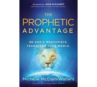 Michelle McClain-Walters The Prophetic Advantage (Tascabile)
