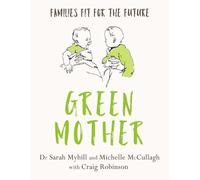 Michelle McCullagh Sarah Myhill Green Mother (Tascabile)