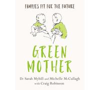 Michelle McCullagh Sarah Myhill Green Mother (Tascabile)