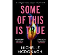 Michelle McDonagh Michelle McDonagh Some of This Is True (Tascabile)