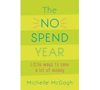 Michelle McGagh The No Spend Year (Tascabile)