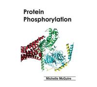 Michelle McGuire Protein Phosphorylation (Copertina rigida)