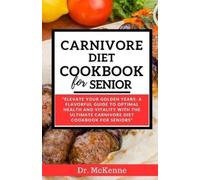 Michelle McKenne Carnivore Diet Cookbook for Seniors (Tascabile)