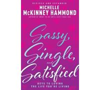Michelle McKinney Hammond Sassy, Single, and Satisfied (Tascabile)