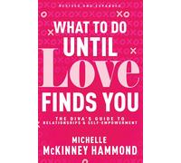 Michelle McKinney Hammond What to Do Until Love Finds You (Tascabile)