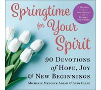 Michelle Medlock Adams Andy Clapp Springtime for Your Spirit (Copertina rigida)