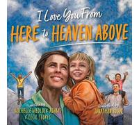 Michelle Medlock Adams Cecil I Love You from Here to Heaven (Copertina rigida)