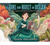 Michelle Mee Nutter Jess Keating The Girl Who Built an Ocean (Copertina rigida)