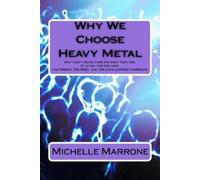 Michelle "metal" Marrone Why We Choose Heavy Metal (Tascabile)