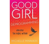 Michelle Minnikin Good Girl Deprogramming (Tascabile)