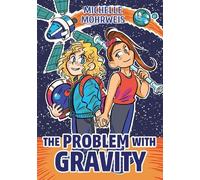 Michelle Mohrweis The Problem with Gravity (Copertina rigida)