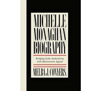 MICHELLE MONAGHAN BIOGRAPHY: Bridging Indie Authenticity with Mainstream Appeal