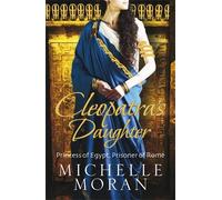 Michelle Moran Cleopatra's Daughter (Tascabile)