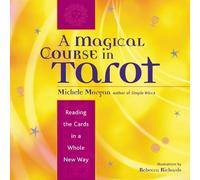 Michelle Morgan Magical Course in Tarot (Tascabile)