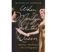 Michelle Morgan When Marilyn Met the Queen (Tascabile)