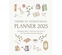 Michelle Morrow Inspire My Homeschool Planner 2025 (Tascabile)
