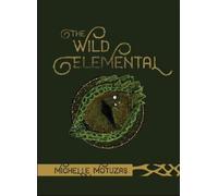 Michelle Motuzas The Wild Elemental Oracle (Mixed Media Product)