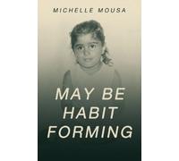 Michelle Mousa May Be Habit Forming (Tascabile)