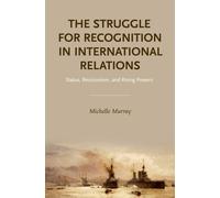 Michelle Murray The Struggle for Recognition in International (Copertina rigida)