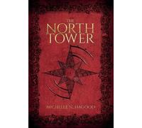 Michelle N Hagood The North Tower (Tascabile)
