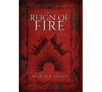 Michelle N Hagood The Reign of Fire (Copertina rigida)