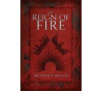 Michelle N Hagood The Reign of Fire (Tascabile)
