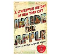 Michelle Nevius James Nevius Inside the Apple (Tascabile)