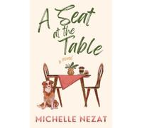 Michelle Nezat A Seat at the Table (Tascabile)