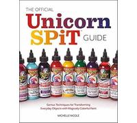 Michelle Nicole The Official Unicorn Spit Guide (Tascabile)