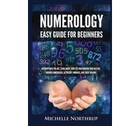 Michelle Northrup Numerology Easy Guide for Beginners (Tascabile)