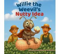 Michelle Norwood Rogers Willie the Weevil's Nutty Idea (Copertina rigida)