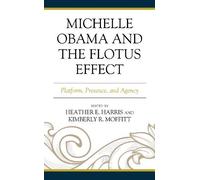 Michelle Obama and the FLOTUS Effect (Tascabile)