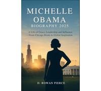 Michelle Obama Biography 2025: A Life of Grace, Leadership, and Influence - From Chicago Roots to Global Inspiration