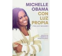 Michelle Obama Con luz propia / The Light We Carry (Tascabile)