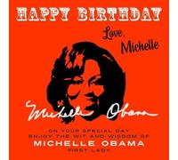 Michelle Obama Happy Birthday-Love, Michelle (Tascabile)