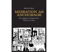 Michelle Obeid Migration as Anchorage (Copertina rigida)
