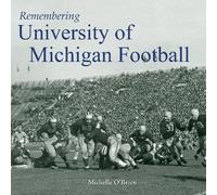 Michelle O'Brien Remembering University of Michigan Football (Tascabile)