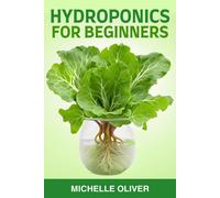 Michelle Oliver Hydroponics for Beginners (Tascabile)