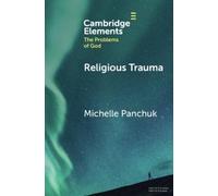 Michelle Panchuk Religious Trauma (Tascabile) Elements in the Problems of God