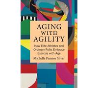 Michelle Pannor Silver Aging with Agility (Tascabile)