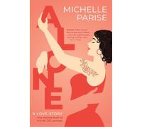 Michelle Parise Alone: A Love Story (Tascabile)
