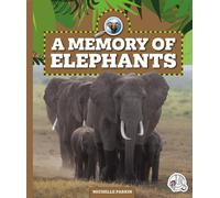 Michelle Parkin A Memory of Elephants (Safari Animal Families) (Library binding)
