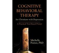 Michelle Pearce Cognitive Behavioral Therapy for Christians with Dep (Tascabile)