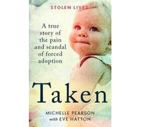Michelle Pearson Michelle Pearson with Eve Hatton Taken (Tascabile) Stolen Lives