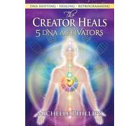 Michelle Phillips The Creator Heals (Tascabile)