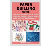 Michelle Pierce Paper Quilling Guide (Tascabile)