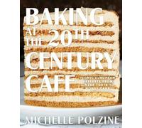 Michelle Polzine Baking at the 20th Century Cafe (Copertina rigida)